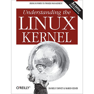 Understanding the Linux Kernel, 3rd Edition