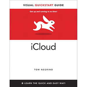 iCloud: Visual QuickStart Guide