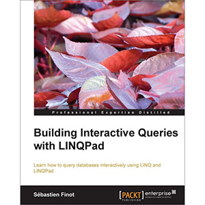 Building Interactive Queries with LINQPad