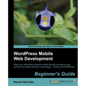 WordPress Mobile Web Development: Beginners Guide