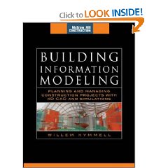 Building Information Modeling: Planning and Managing Construction Projects with 4D CAD and Simulations