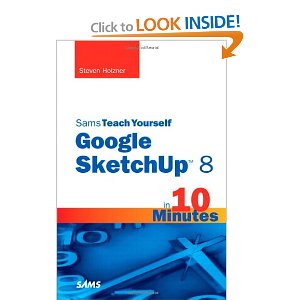 Sams Teach Yourself Google SketchUp 8 in 10 Minutes
