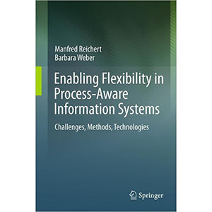 Enabling Flexibility in Process-Aware Information Systems