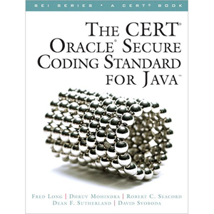 The CERT Oracle Secure Coding Standard for Java