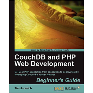 CouchDB and PHP Web Development: Beginner’s Guide