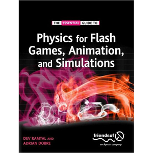 Physics for Flash Games, Animation, and Simulations