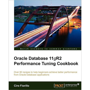 Oracle Database 11g R2 Performance Tuning Cookbook