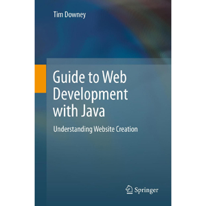 Guide to Web Development with Java: Understanding Website Creation