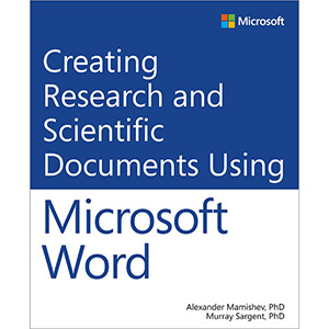 Creating Research and Scientific Documents Using Microsoft Word