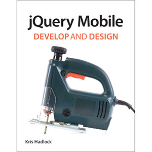 jQuery Mobile: Develop and Design