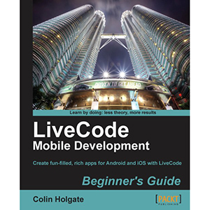 LiveCode Mobile Development: Beginner’s Guide