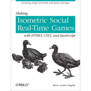 Making Isometric Social Real-Time Games with HTML5, CSS3, and Javascript