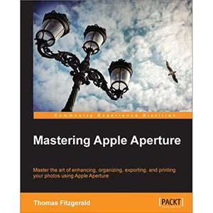 Mastering Apple Aperture