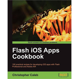 Flash iOS Apps Cookbook