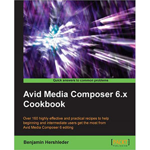 Avid Media Composer 6.x Cookbook