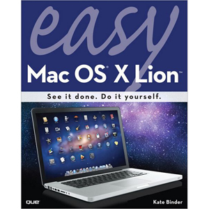 Easy Mac OS X Lion, 2nd Edition