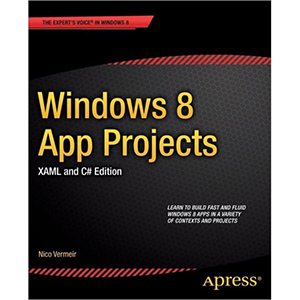 Windows 8 App Projects, XAML and C# Edition