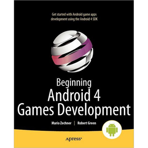 Beginning Android 4 Games Development