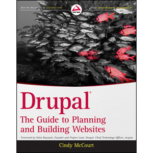 Drupal: The Guide to Planning and Building Websites