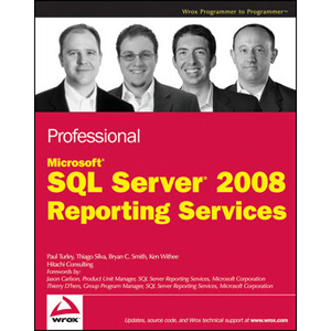 Professional Microsoft SQL Server 2008 Reporting Services