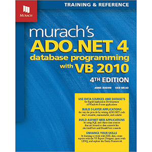 Murach’s ADO.NET 4 Database Programming with VB 2010