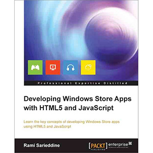 Developing Windows Store Apps with HTML5 and JavaScript