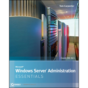 Microsoft Windows Server Administration Essentials