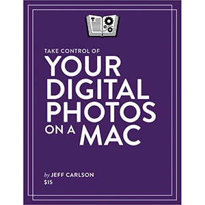 Take Control of Your Digital Photos on a Mac