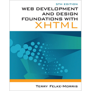 Web Development and Design Foundations with XHTML, 5th Edition