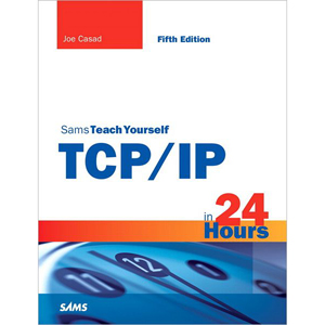 Sams Teach Yourself TCP/IP in 24 Hours, 5th Edition