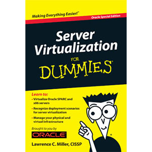 Server Virtualization for Dummies, Oracle Special Edition