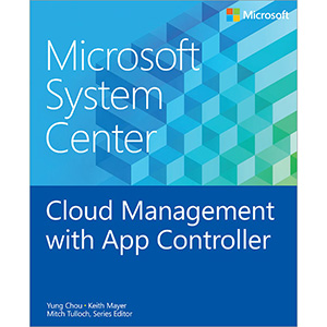 Microsoft System Center: Cloud Management with App Controller