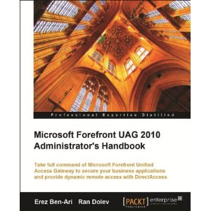 Microsoft Forefront UAG 2010 Administrators Handbook