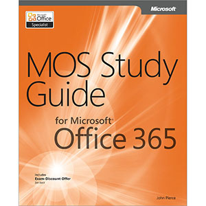 MOS Study Guide for Microsoft Office 365