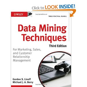 Data Mining Techniques: For Marketing, Sales, and Customer Relationship Management, 3rd Edition