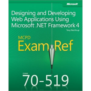 MCPD 70-519 Exam Ref: Designing and Developing Web Applications Using Microsoft .NET Framework 4