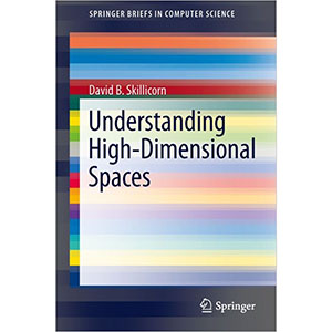 Understanding High Dimensional Spaces