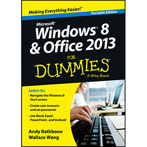 Windows 8 and Office 2013 For Dummies, Portable Edition