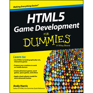 HTML5 Game Development For Dummies