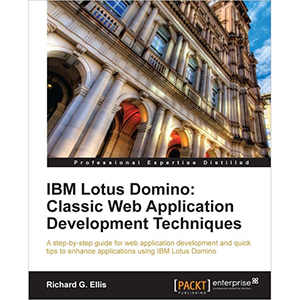IBM Lotus Domino: Classic Web Application Development Techniques