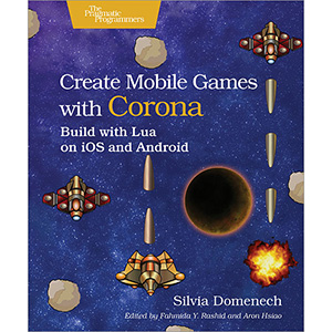 Create Mobile Games with Corona