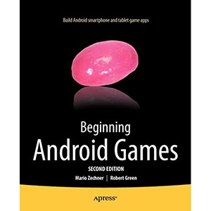 Beginning Android Games, 2nd Edition