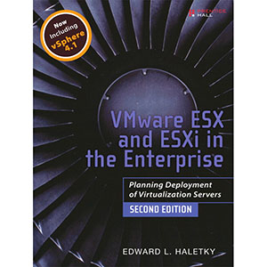 VMware ESX and ESXi in the Enterprise, 2nd Edition