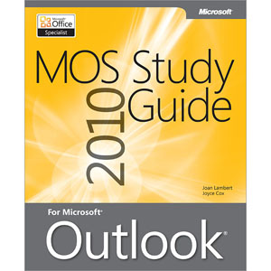 MOS 2010 Study Guide for Microsoft Outlook