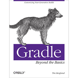 Gradle Beyond the Basics