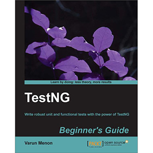 TestNG: Beginner’s Guide