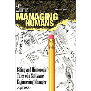 Managing Humans, 2nd Edition