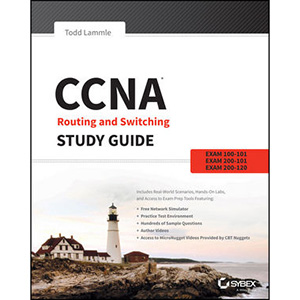CCNA Routing and Switching Study Guide: Exams 100-101, 200-101, and 200-120