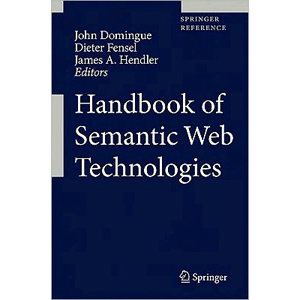 Handbook of Semantic Web Technologies