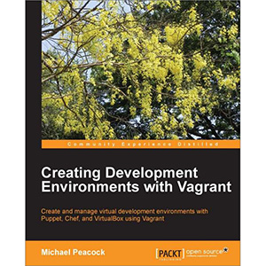 Creating Development Environments with Vagrant